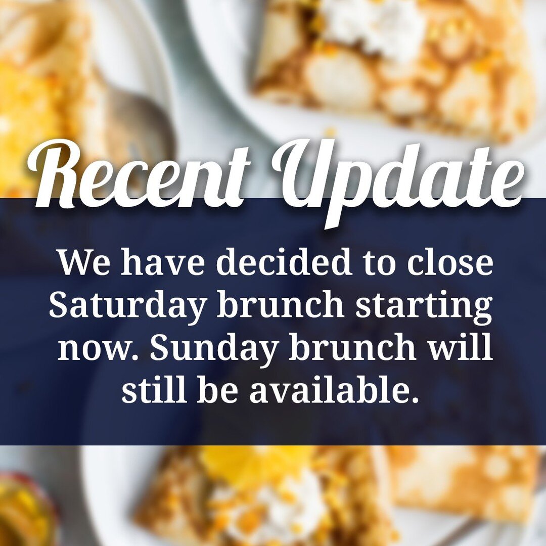 Recent Update: We have decided to close Saturday brunch starting now. Sunday brunch will still be available.
#brunchtime